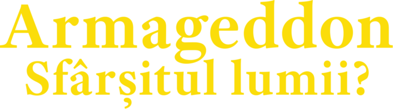 Armageddon - Sfârșitul lumii?
