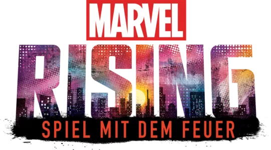 Marvel Rising: Spiel mit dem Feuer