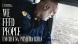 thumbnail - We Feed People: Um Chef Na Primeira Linha