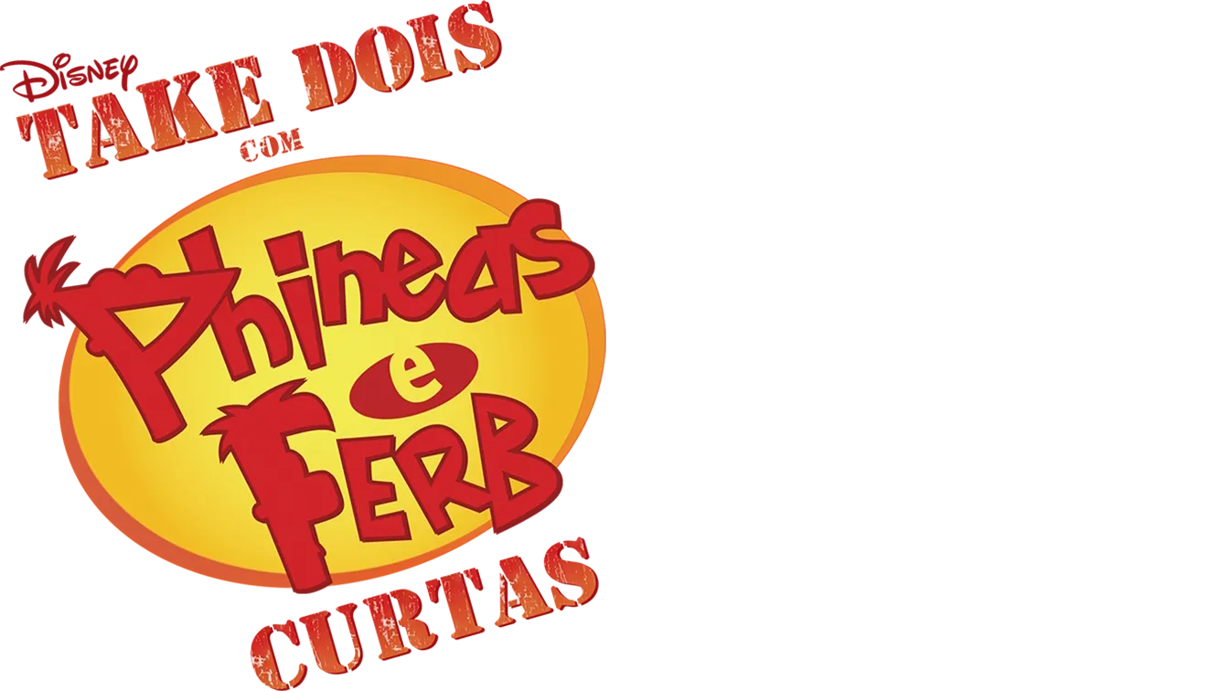Take Dois com Phineas e Ferb