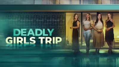 Deadly Girls Trip