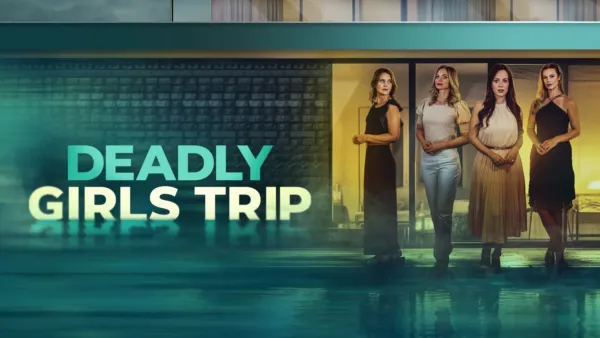 thumbnail - Deadly Girls Trip
