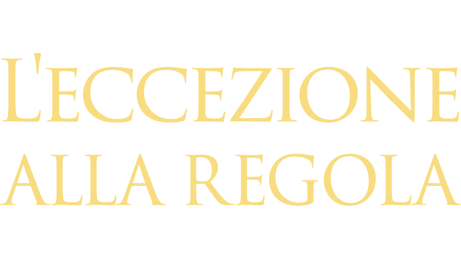 L'eccezione alla regola