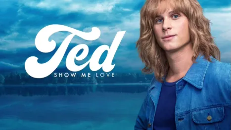 thumbnail - Ted - Show Me Love