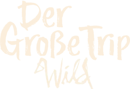 Der große Trip - Wild