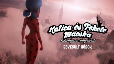 Katica és Fekete Macska kalandjai a világ körül: Egyesült Hősök