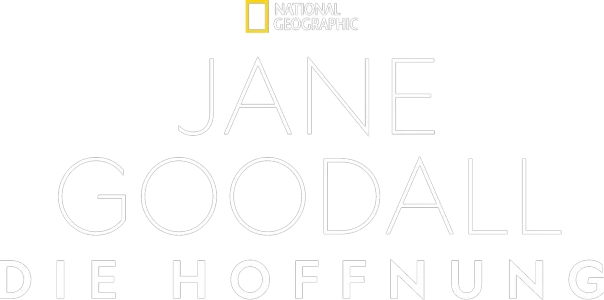 Jane Goodall: Die Hoffnung