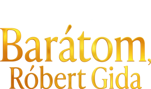 Barátom, Róbert Gida