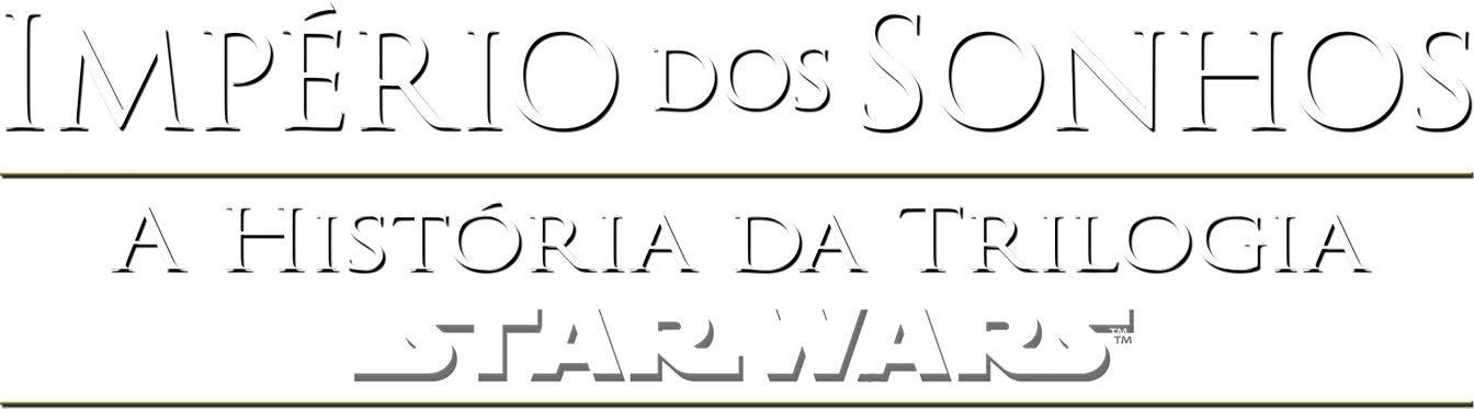 Império dos Sonhos: A História da Trilogia Star Wars
