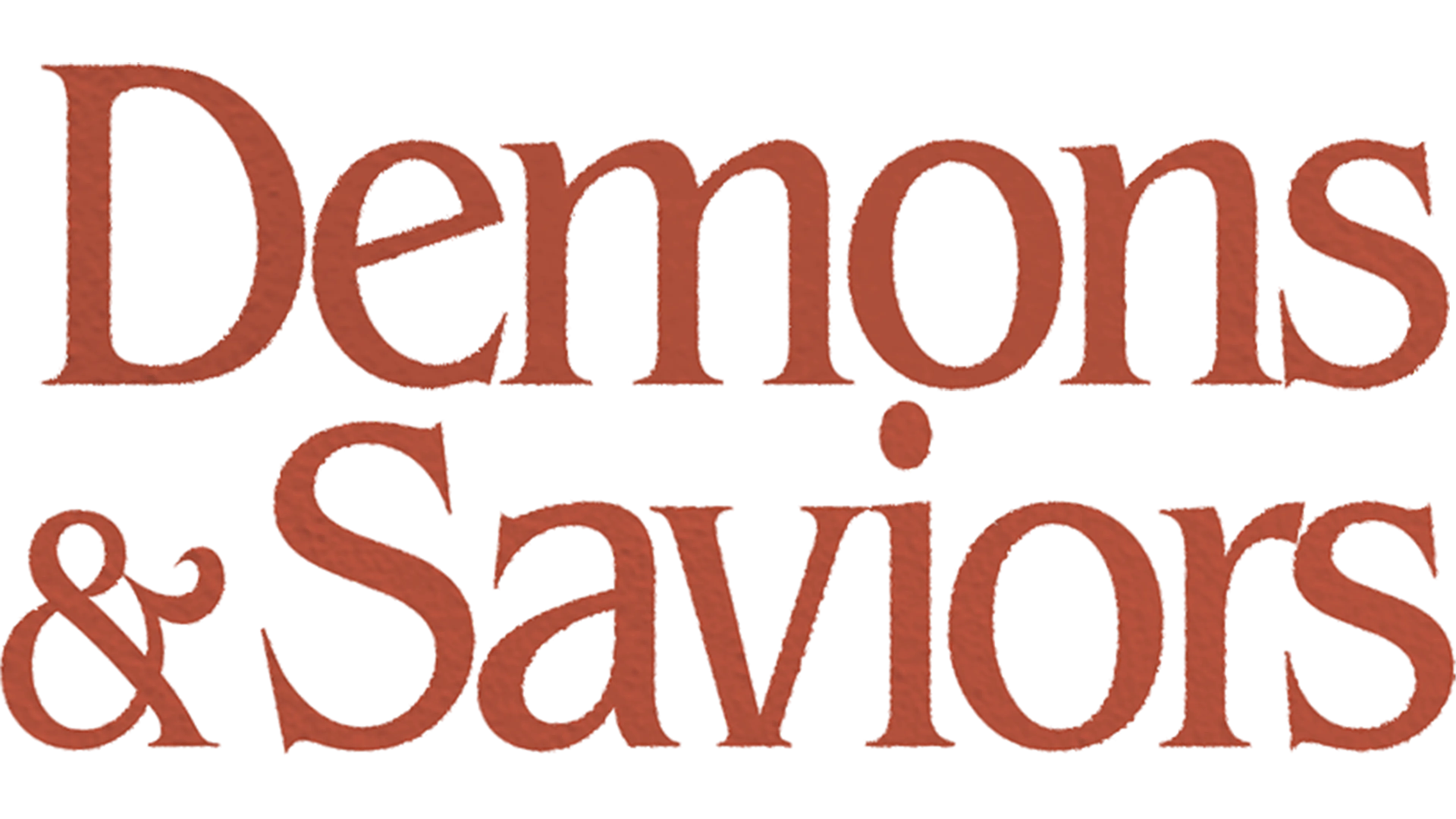 Demons and Saviors