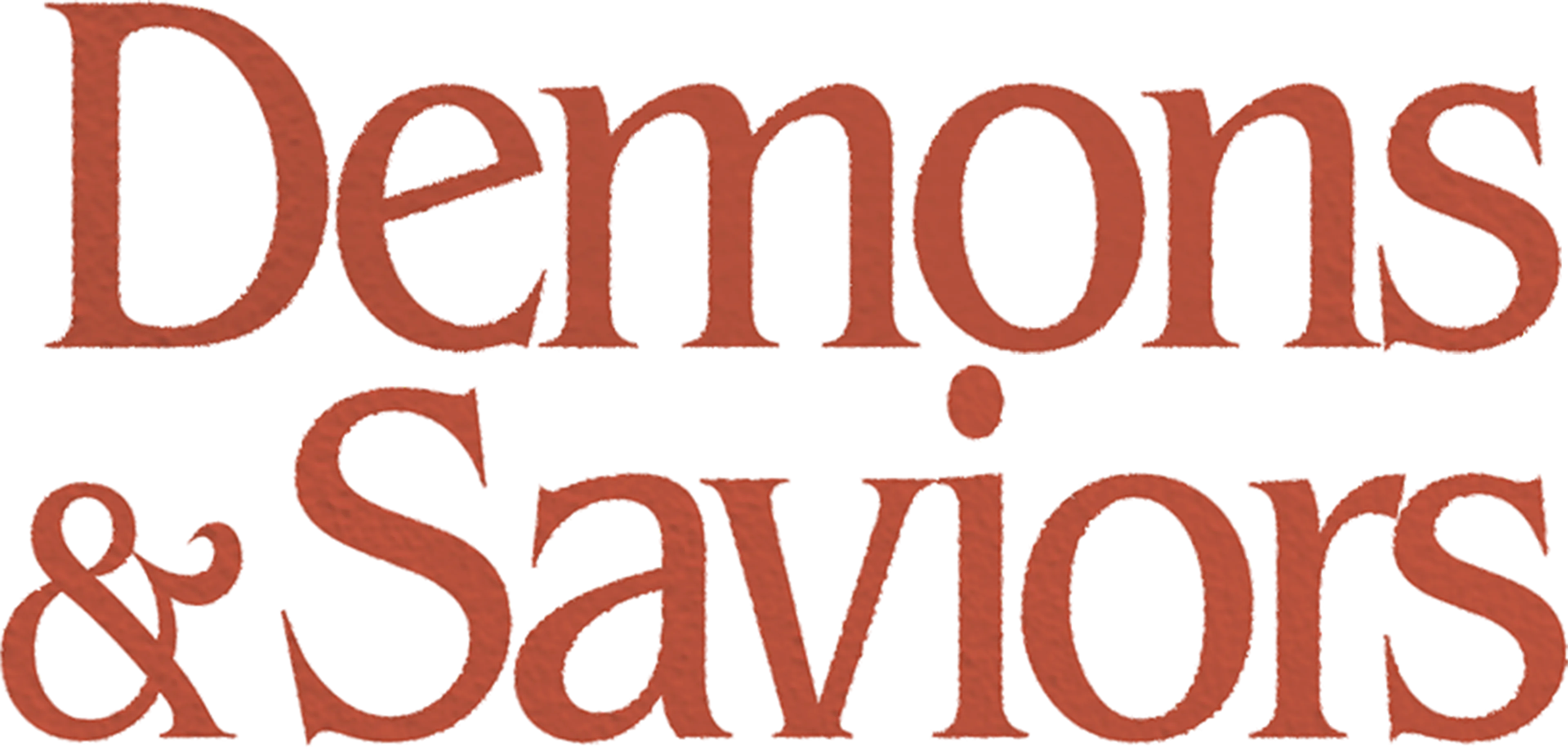 Demons and Saviors