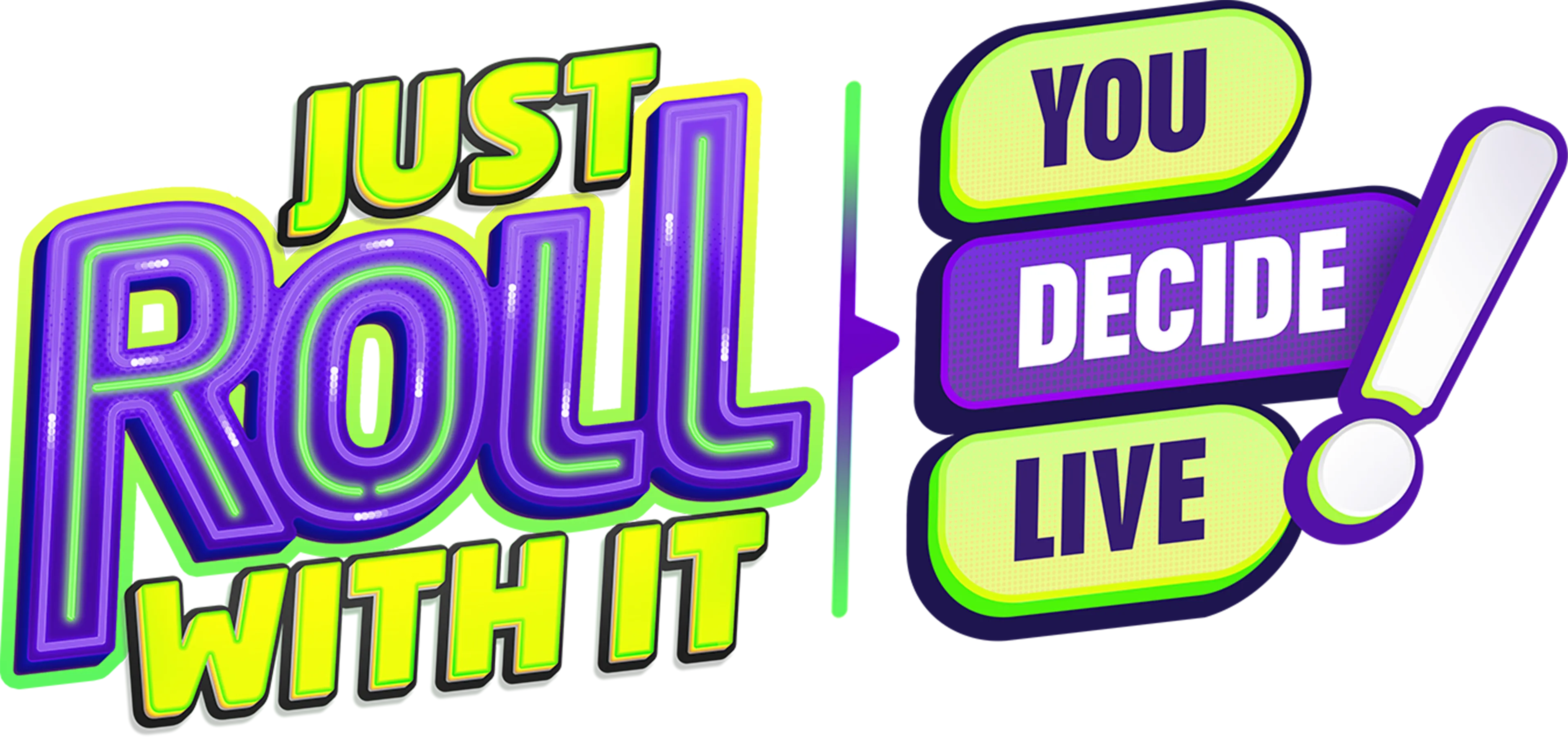 Just Roll With It: You Decide Live!