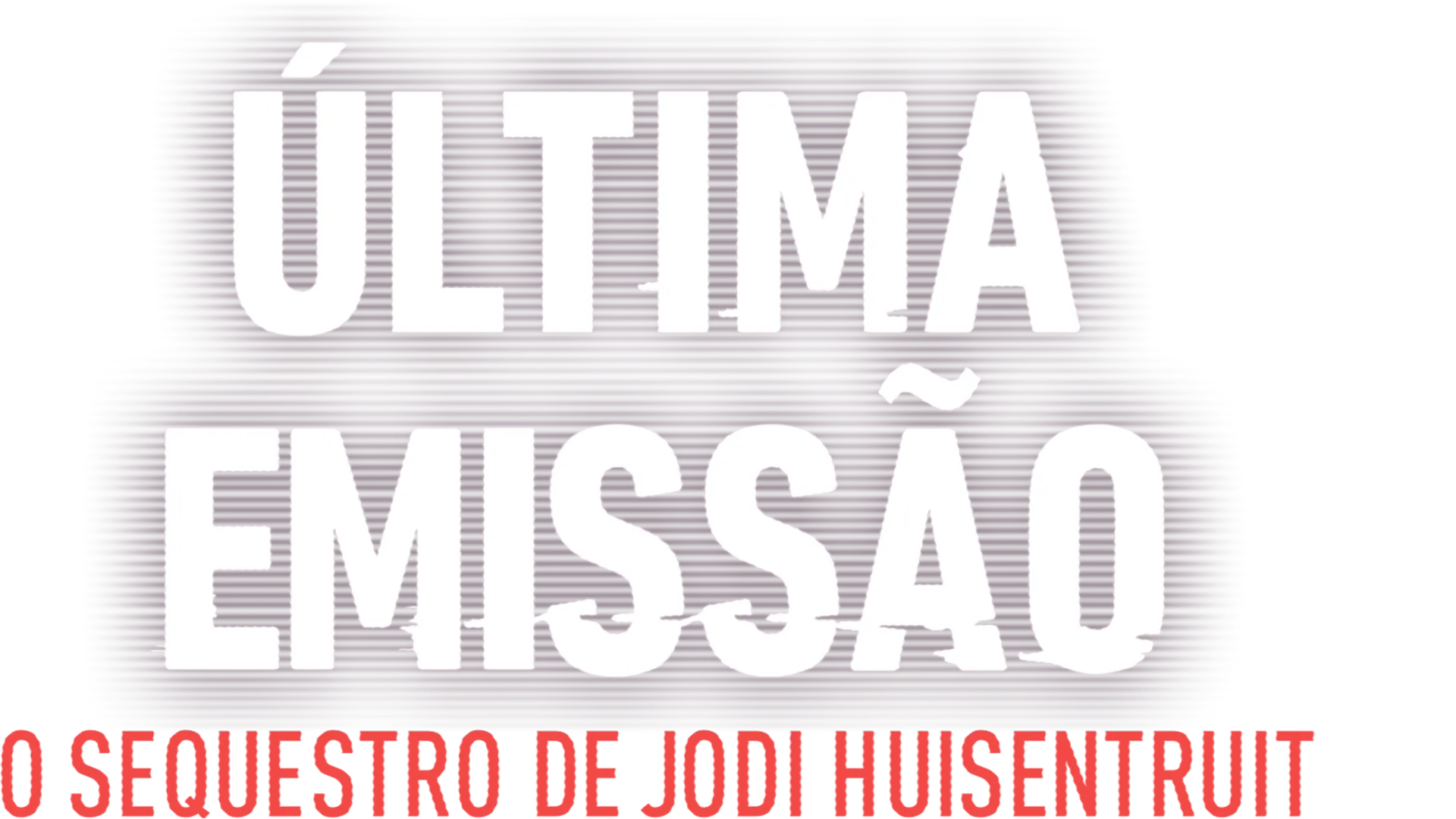 Última Emissão: O Sequestro de Jodi Huisentruit