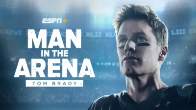 Man in the Arena: Tom Brady