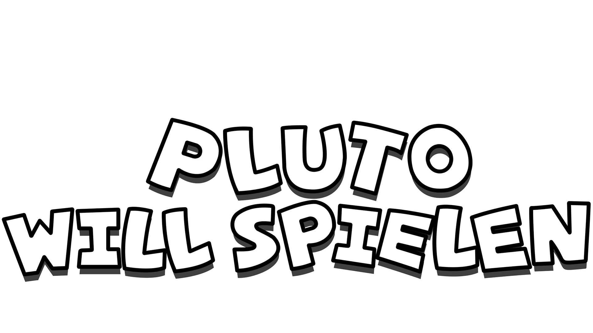 Pluto will spielen