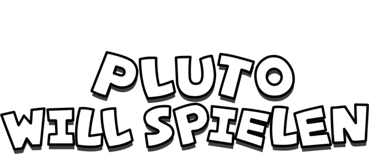 Pluto will spielen