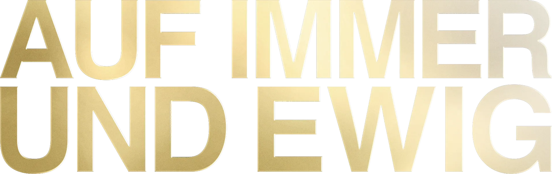 Auf immer und ewig