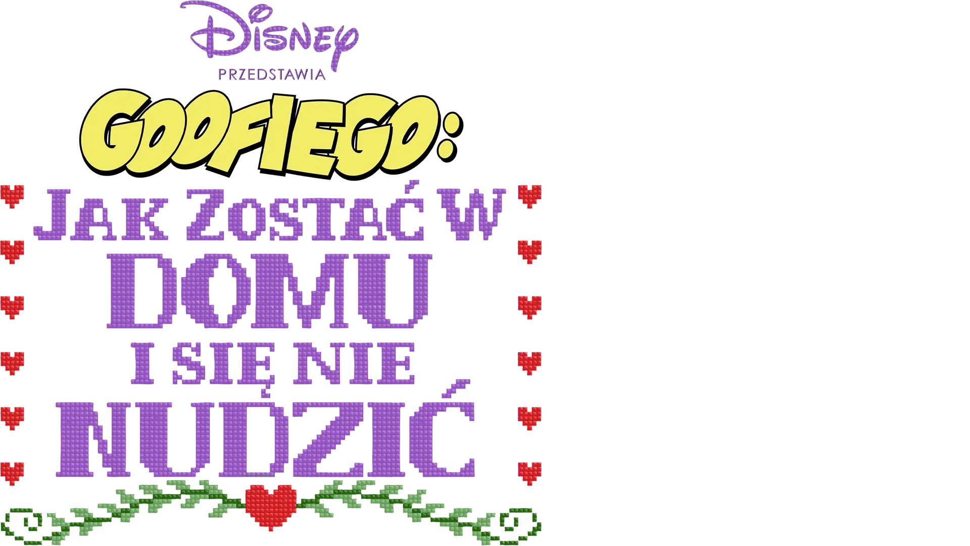 Disney przedstawia Goofiego: jak zostać w domu i się nie nudzić