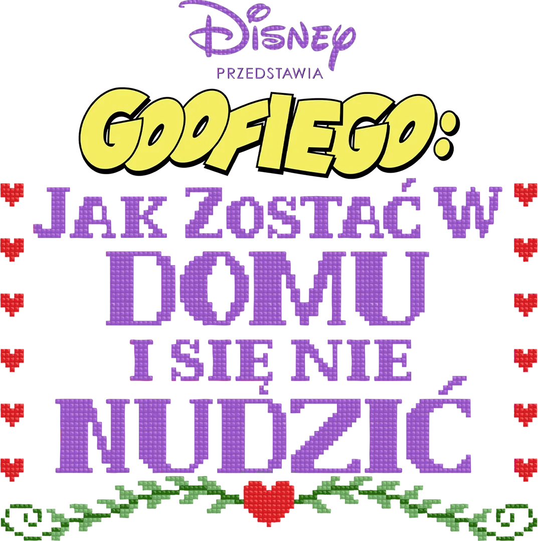 Disney przedstawia Goofiego: jak zostać w domu i się nie nudzić