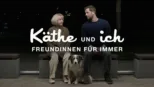 thumbnail - Käthe und ich - Freundinnen für immer