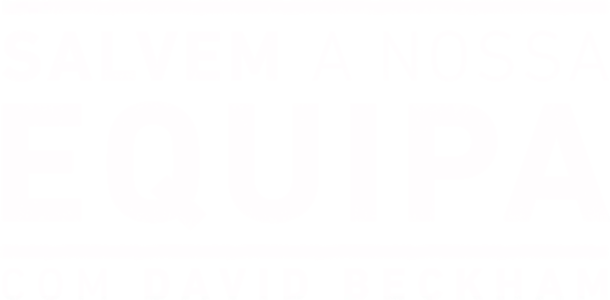 Salvem a Nossa Equipa com David Beckham