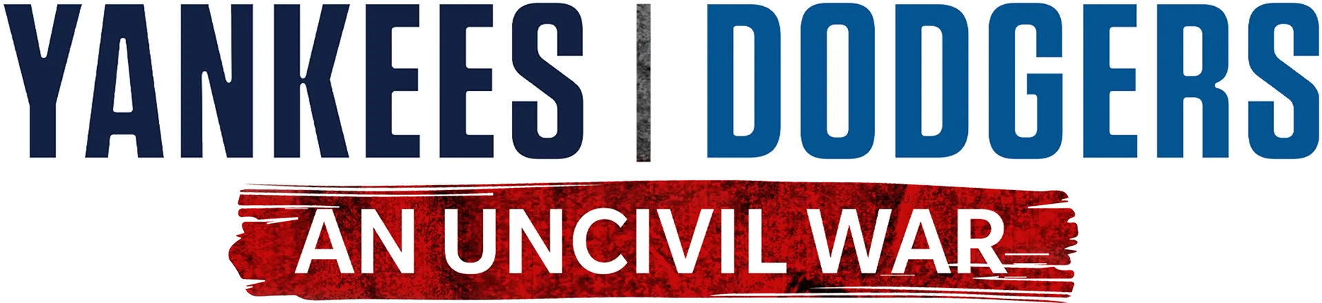 Yankees-Dodgers: An Uncivil War