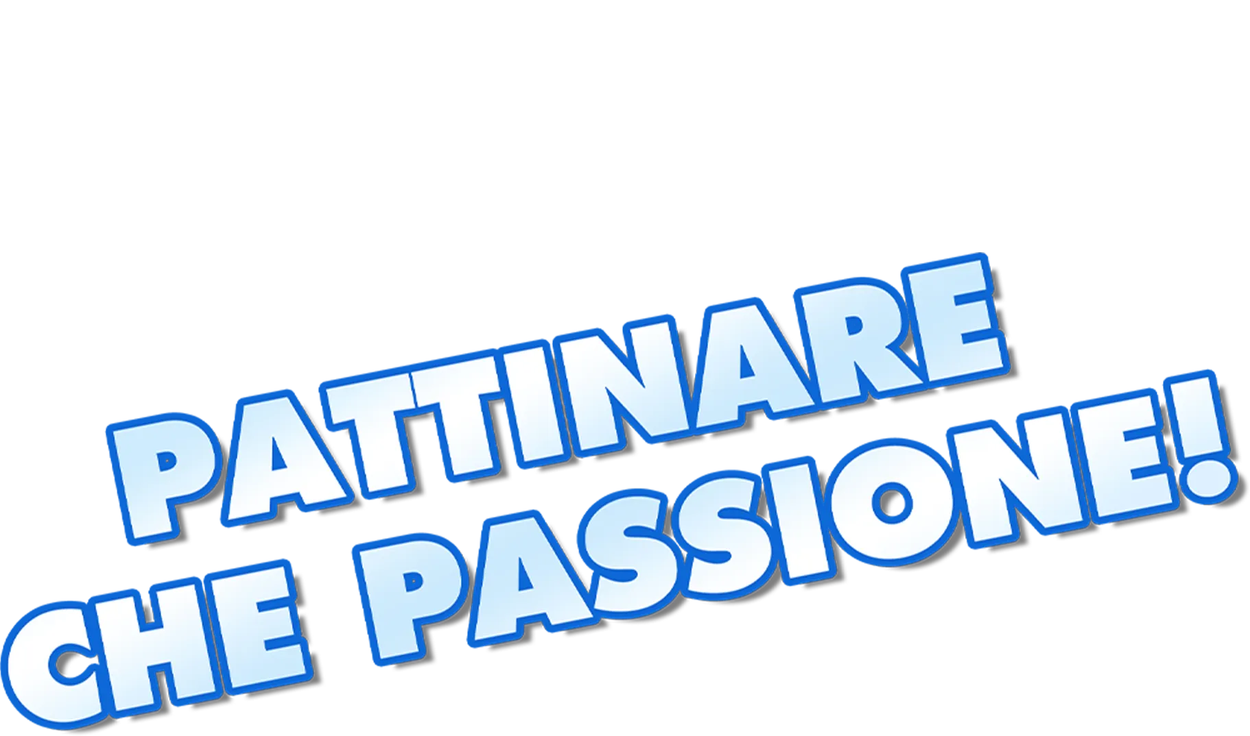 PATTINARE, CHE PASSIONE!