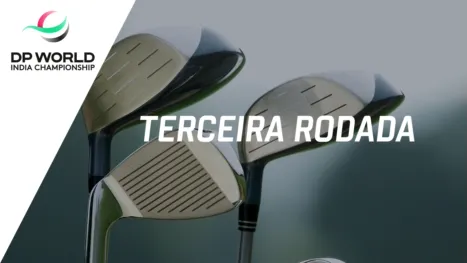 thumbnail - DP World India Championship (Terceira Rodada)