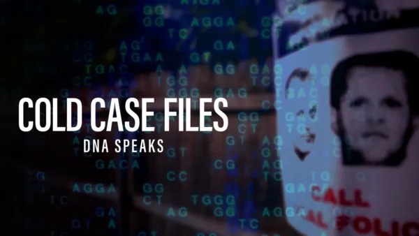 thumbnail - Cold Case Files: DNA Speaks