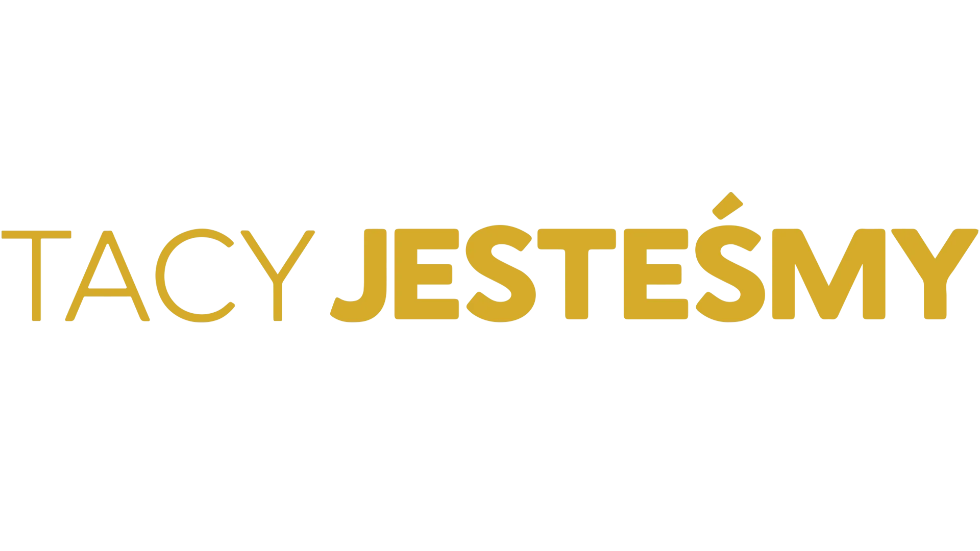 Tacy jesteśmy