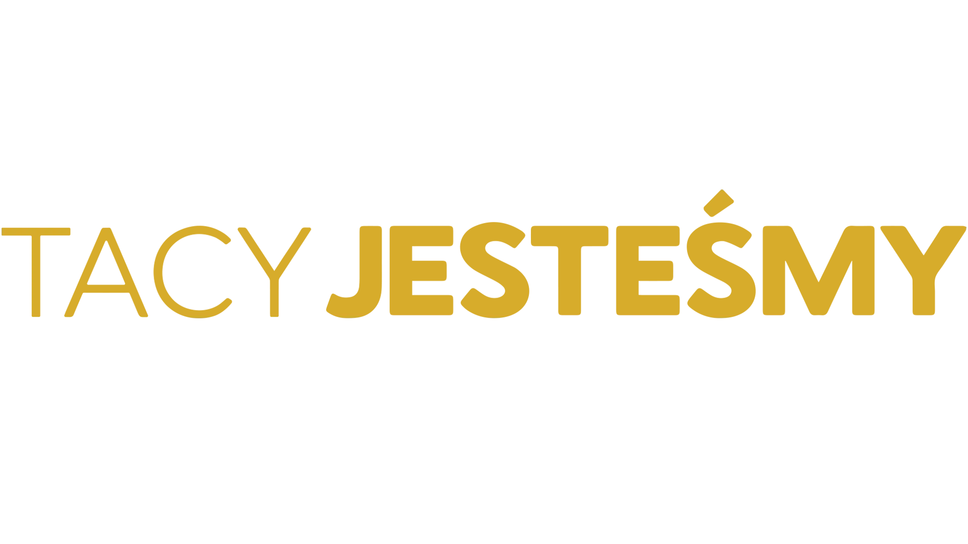 Tacy jesteśmy