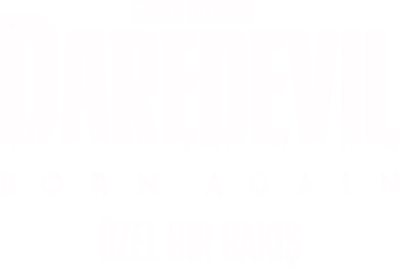 Daredevil: Born Again | Özel Bir Bakış