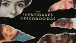 thumbnail - Identidades desconocidas