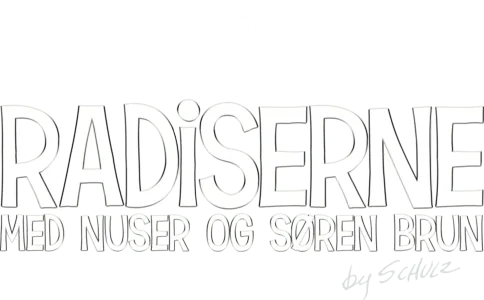 Filmen om Radiserne: Med Nuser og Søren Brun