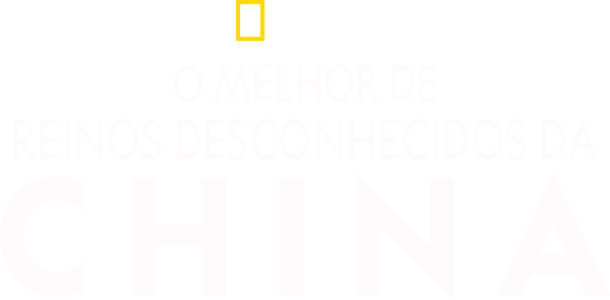 O Melhor de Reinos Desconhecidos da China