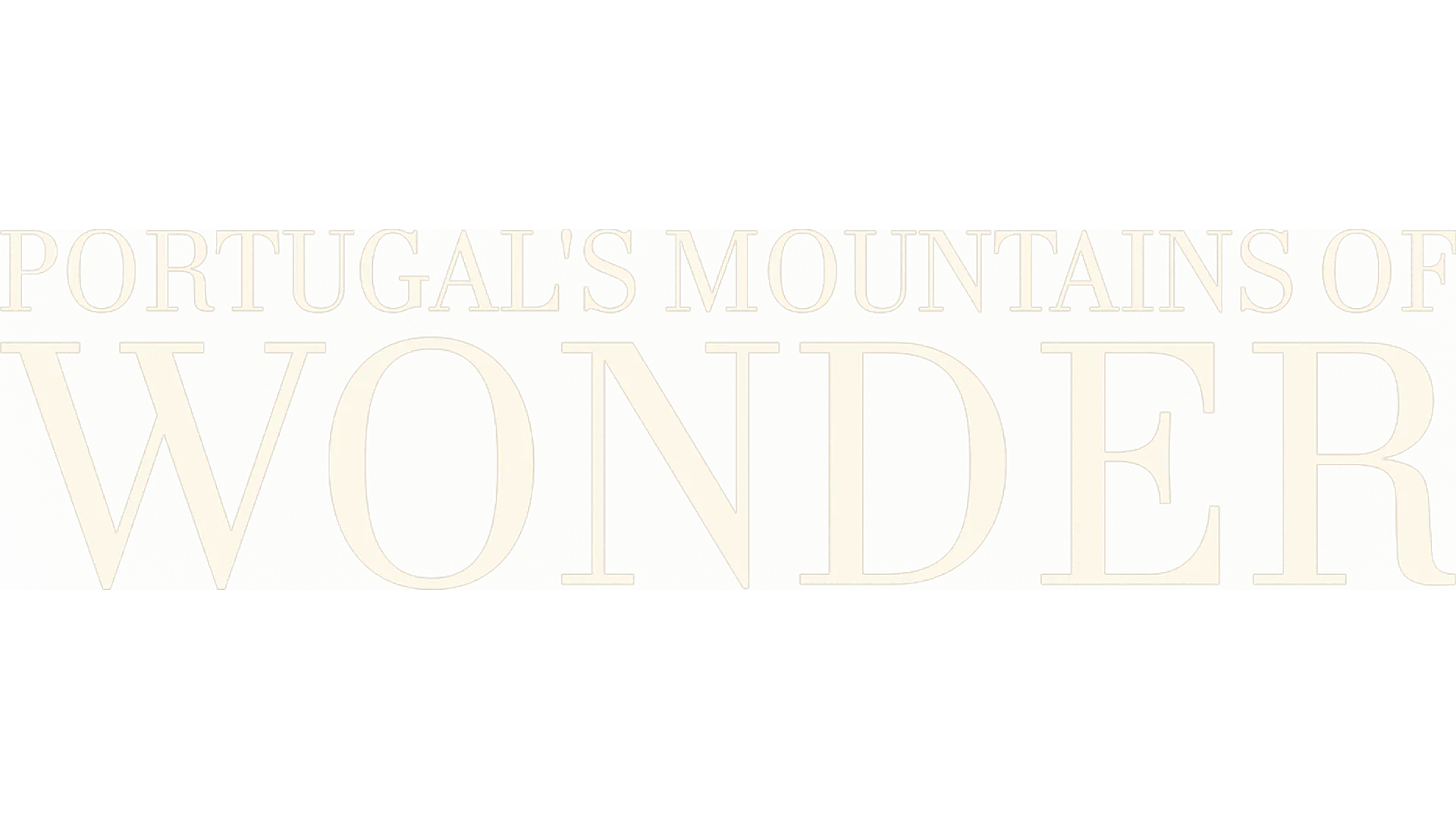 Portugal's Mountains of Wonder