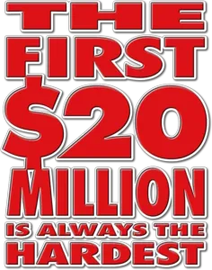 The First $20 Million is Always the Hardest