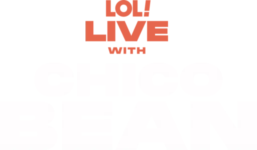 LOL Live with Chico Bean
