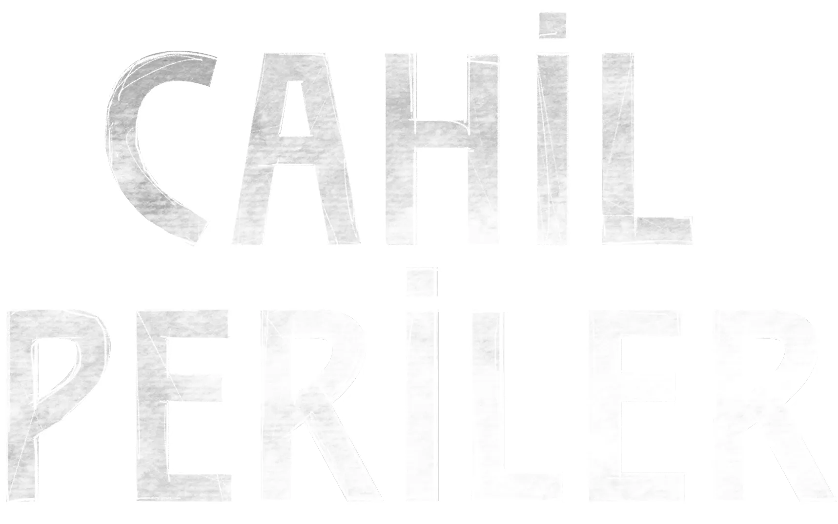 Cahil Periler
