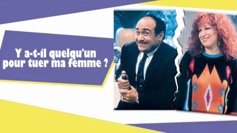 thumbnail - Y a-t-il quelqu'un pour tuer ma femme?