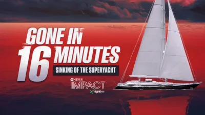 IMPACT x Nightline: Gone in 16 Minutes: Sinking of the Superyacht