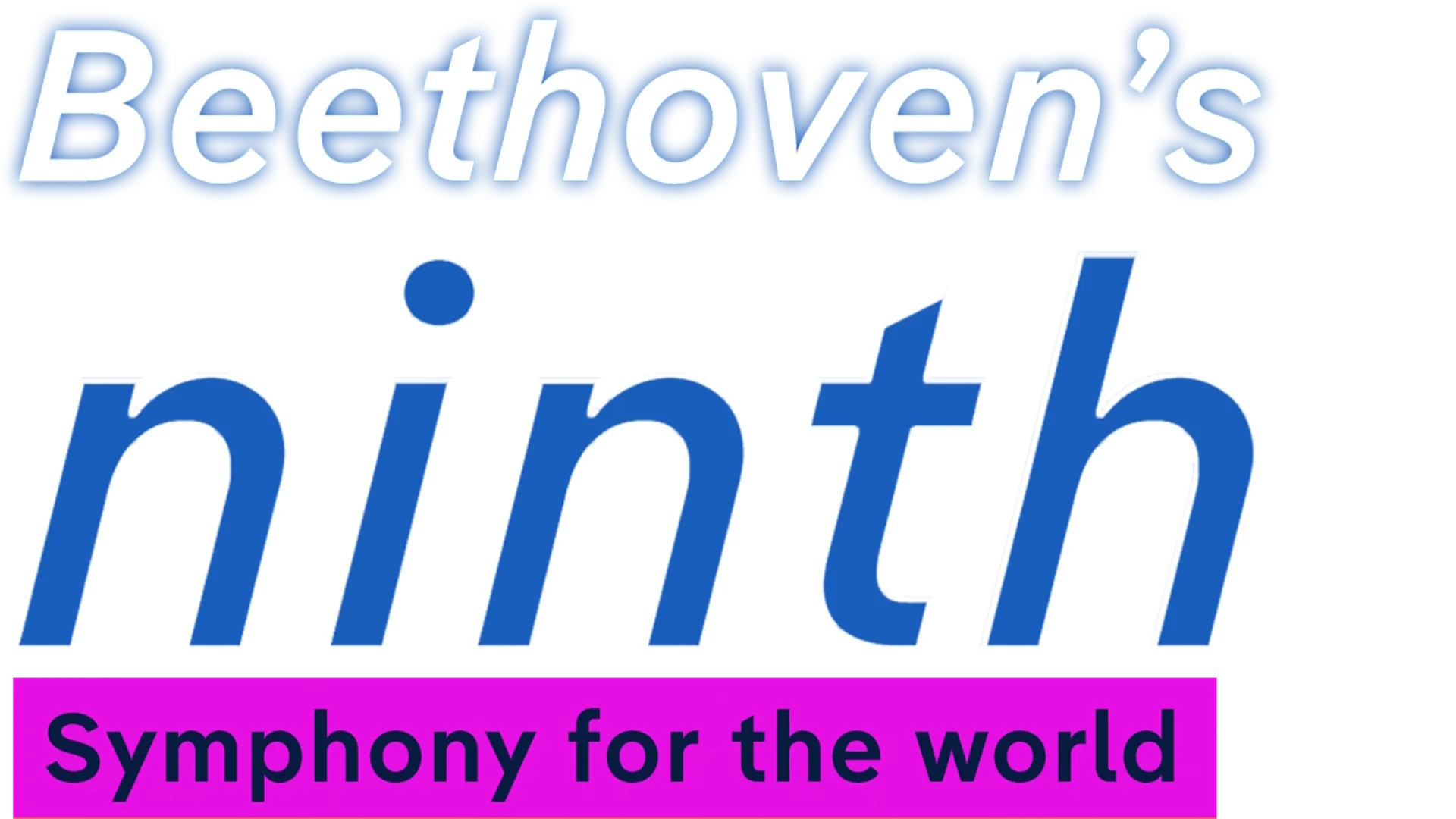 Beethoven's Ninth: Symphony for the World