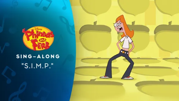 thumbnail - "S.I.M.P. (Squirrels in My Pants) (Sing-Along) | Phineas and Ferb Music Video