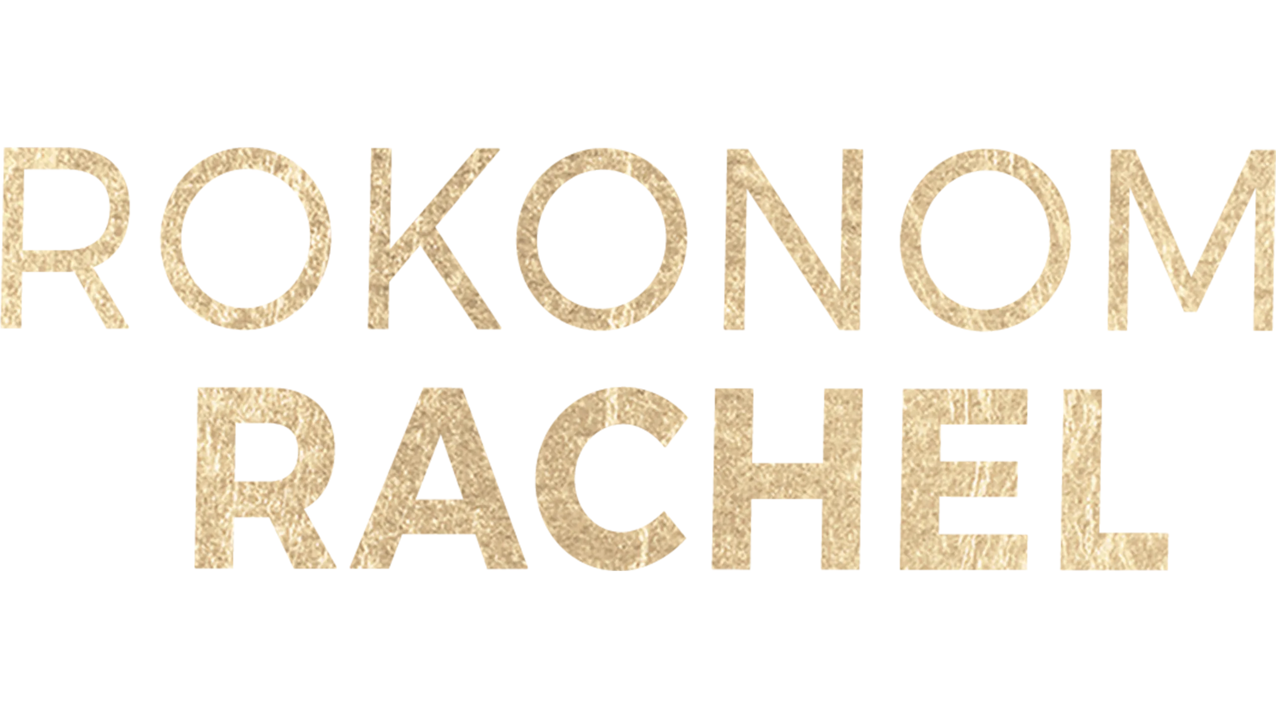 Rokonom, Rachel