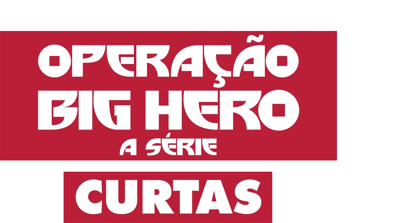 Operação Big Hero — A Série