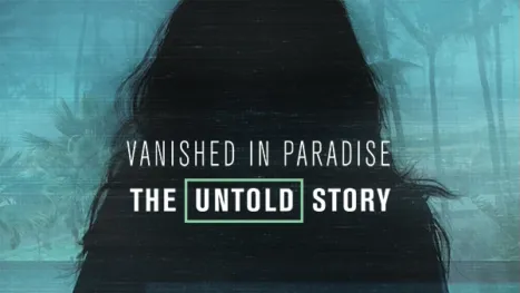 thumbnail - Vanished in Paradise: The Untold Story