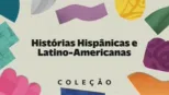 thumbnail - Histórias Hispânicas e Latino-Americanas