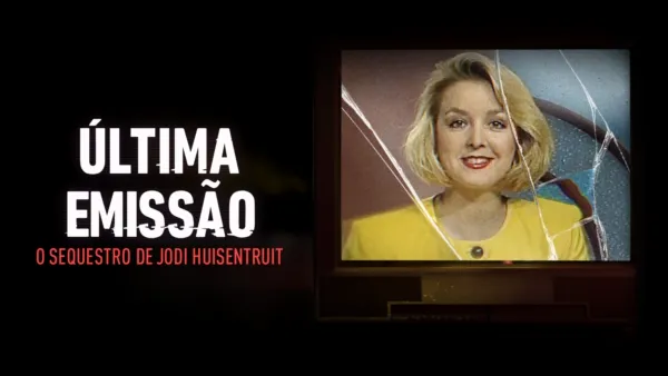 thumbnail - Última Emissão: O Sequestro de Jodi Huisentruit