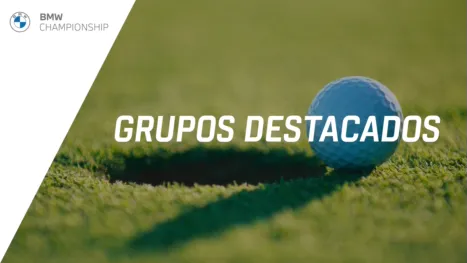 thumbnail - BMW Championship: Featured Groups (Primera Ronda)