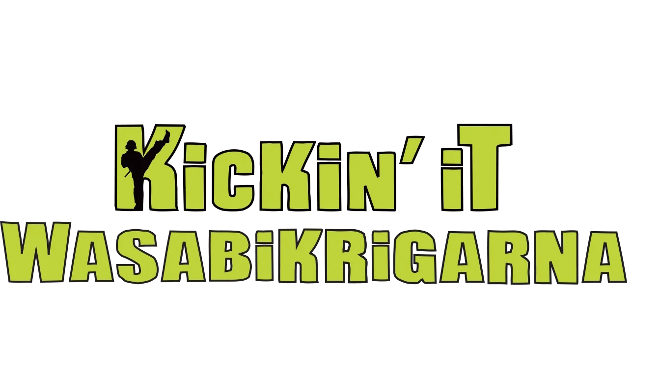 Kickin It: Wasabikrigarna